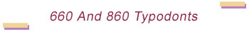 660 & 860 Typodonts